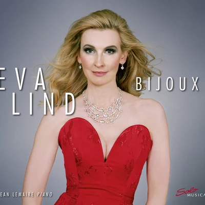 Vocal Recital: Lind, Eva - MASSENET, J.FAURÉ, G.DEBUSSY, C.SATIE, E. (Bijoux) 專輯 Eva Lind