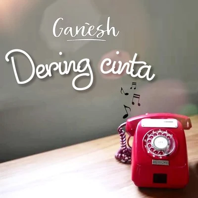 Dering Cinta 專輯 Ganesh/Shankar