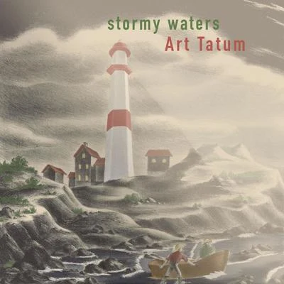 Stormy Waters 专辑 Art Tatum