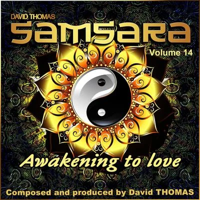 Samsara, Vol. 14 (Awakening to Love) 专辑 David Thomas