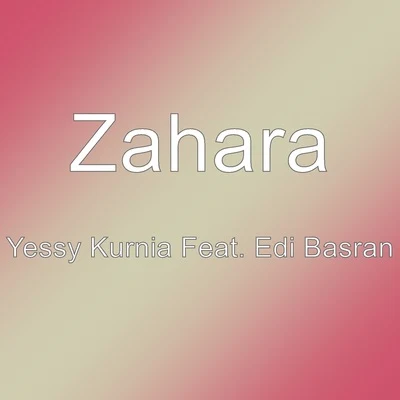 Yessy Kurnia Feat. Edi Basran 专辑 Zahara/Carlos Sadness