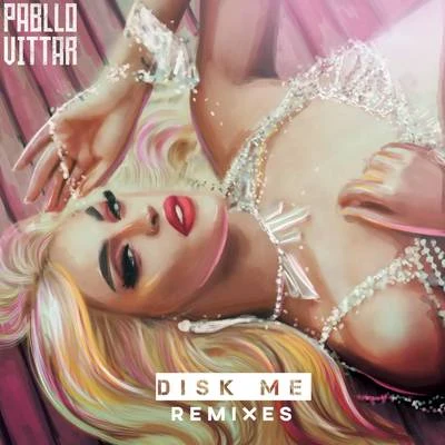 Disk Me (Remixes) 專輯 Pabllo Vittar