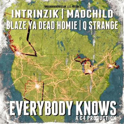 Madchild Everybody Knows (feat. Blaze Ya Dead Homie, Madchild & Q Strange)