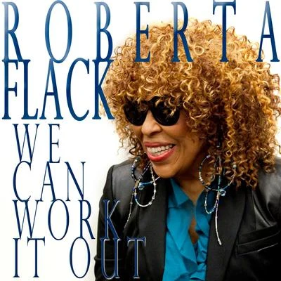 Roberta Flack We Can Work It Out