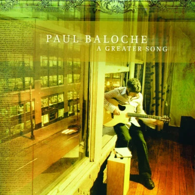 A Greater Song 專輯 Paul Baloche