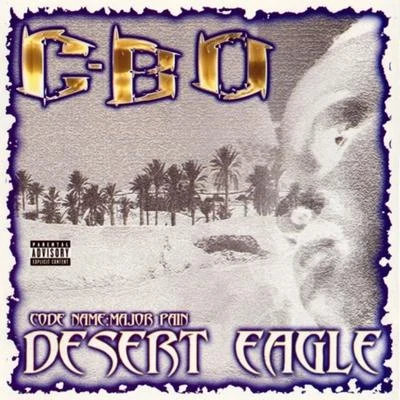 Desert Eagle 專輯 C-Bo/B-Legit/Levitti/Little Bruce