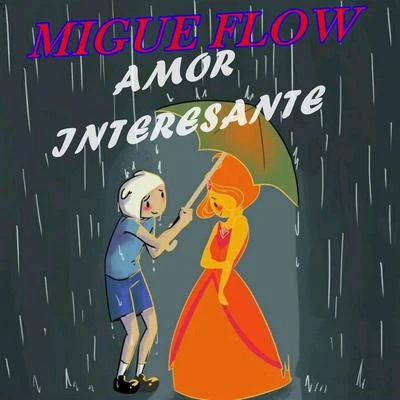 Amor Interesante 專輯 Wildey/Migue Flow