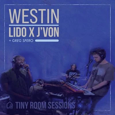 Westin (Tiny Room Sessions) 专辑 Greg Spero