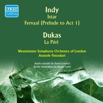 Anatole Fistoulari INDY, V. d: IstarFervaal: PreludeDUKAS, P.: La Peri (Westminster Symphony, Fistoulari) (1953)