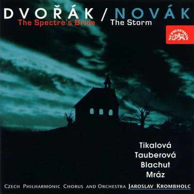 Czech Philharmonic Orchestra Dvorak: The Spectre´s BrideNovak: The Storm 歌詞