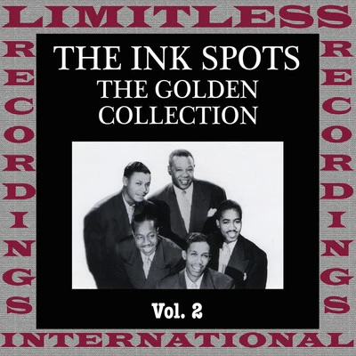 Golden Collection, Vol. 2 (HQ Remastered Version) 专辑 The Ink Spots