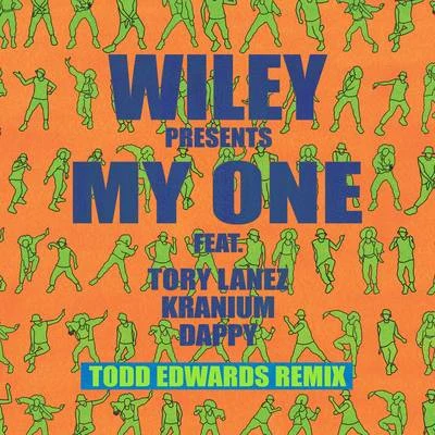 Wiley My One (Todd Edwards Remix)