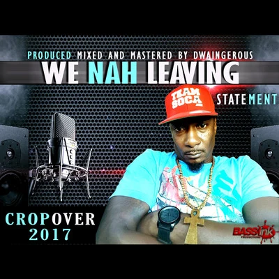 We Nah Leaving 專輯 Statement