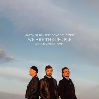 We Are The People (Official UEFA EURO 2020 Song - Martin Garrix Remix) 专辑 The Edge