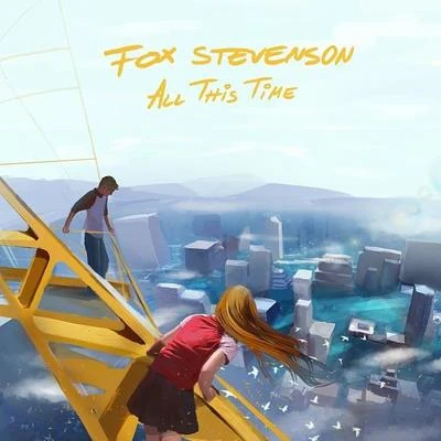 All This Time 專輯 Fox Stevenson