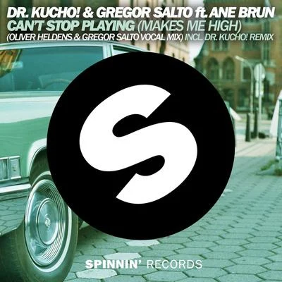 Cant Stop Playing (Remixes) 專輯 Dr. Kucho!/Gregor Salto