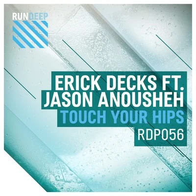 Touch Your Hips 專輯 Erick Decks/Hard Rock Sofa/John Acquaviva/Josh The Funky 1/Olivier Giacomotto