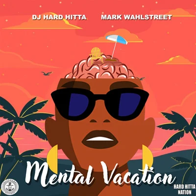 Mental Vacation 專輯 chasing ecko/N.T.G./DJ Hard Hitta