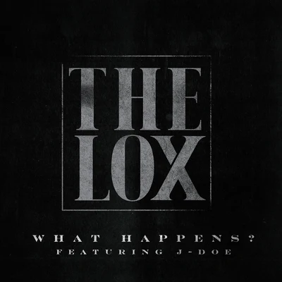 What Happens? 專輯 The LOX