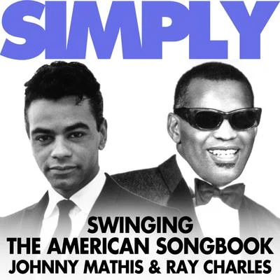 Simply Swinging the American Songbook - Ray and Johnny 專輯 Glenn Osser/Johnny Mathis