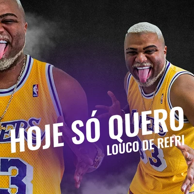 Hoje Eu Só Quero 專輯 Bartz/Louco de refri/Os Cretinos/Mc Danny Morais