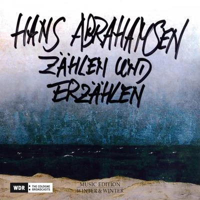 Hans Abrahamsen: Zählen und Erzählen 專輯 Jonathan Stockhammer