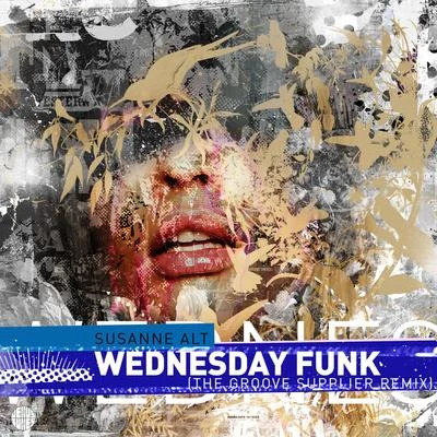 Wednesday Funk (The Groove Supplier Remix) 專輯 Susanne Alt