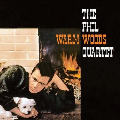 Warm Woods (Bonus Track Version) 專輯 Phil Woods