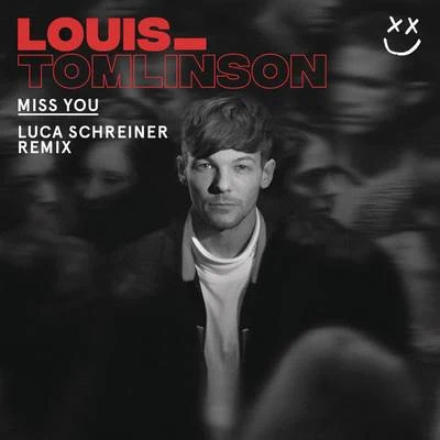 Louis TomlinsonLiam PayneJamie ScottZoom KaraokeJohn RyanJulian Bunetta Miss You (Luca Schreiner Remix)