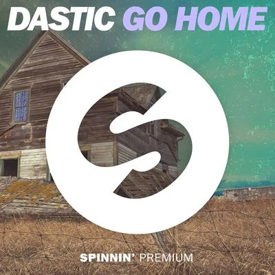 Go Home 专辑 Dastic