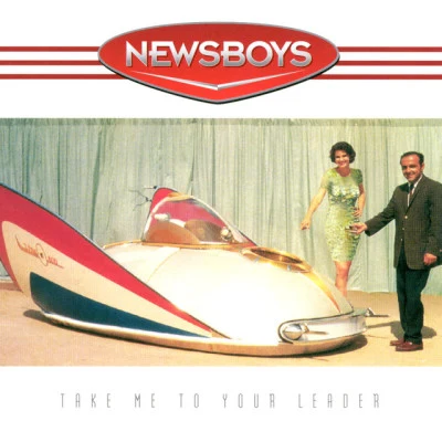 Take Me To Your Leader 專輯 Newsboys