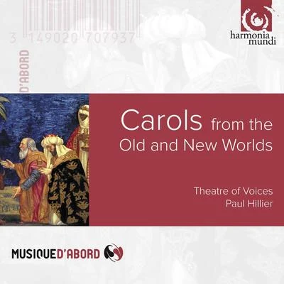 Carols From the Old & New Worlds 专辑 Theatre of Voices