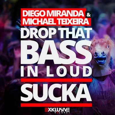 Drop That Bass in Loud Sucka 专辑 Bigenesis/Diego Miranda