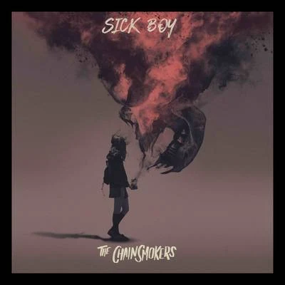 Sick Boy 专辑 Dazers/The Chainsmokers