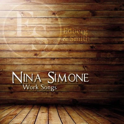 Nina Simone Work Songs