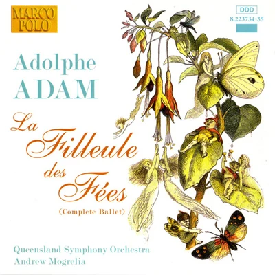 ADAM: Filleule des Fees (La) (Complete Ballet) 專輯 Ukraine National Symphony Orchestra/Andrew Mogrelia