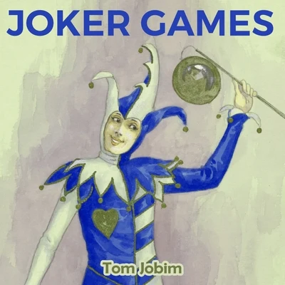 Joker Games 专辑 Antônio Carlos Jobim