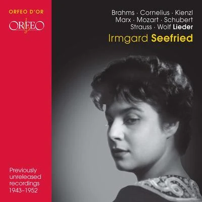 Vocal Recital: Seefried, Irmgard - BRAHMS, J.CORNELIUS, P.MARX, J.KIENZL, W.STRAUSS, R. (1943-1952) 專輯 Irmgard Seefried