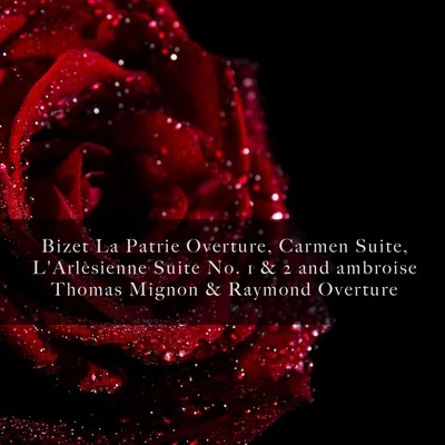 Bizet La Patrie Overture, Carmen Suite, LArlèsienne Suite No. 1 & 2 and ambroise Thomas Mignon & Raymond Overture 專輯 Pierre Amoyal/Paul Paray/Orchestre National de lOpéra de Monte-Carlo