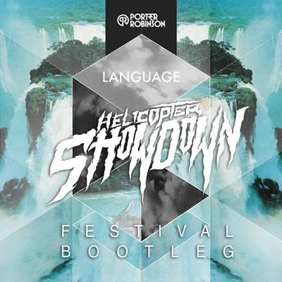 Helicopter Showdown Language (Helicopter Showdown Festival Bootleg)