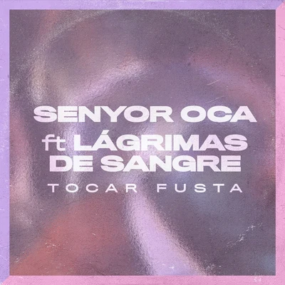 Tocar Fusta 專輯 Senyor Oca/Onra