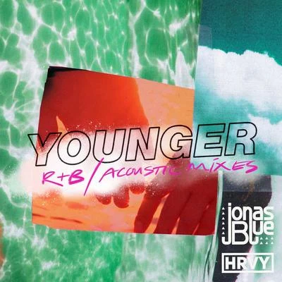 Jonas Blue Younger (R&BAcoustic Mixes)