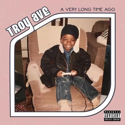 A Very Long Time Ago 專輯 Troy Ave