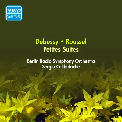 Raoul KoczalskiSergiù CelibidacheBerliner PhilharmonikerRundfunk-Sinfonieorchester Berlin DEBUSSY, C.: Petite SuiteROUSSEL, A.:Petite Suite (Berlin Radio Symphony, Celibidache) (1945)