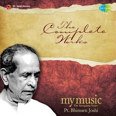 My Music The Saregama Years Pandit Bhimsen Joshi 專輯 Pt. Bhimsen Joshi/N. Rajam/Pt. Pannalal Ghosh/Jagjit Singh/Ustad Amir Khan