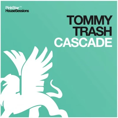 Cascade (Original Mix) 專輯 Tommy Trash