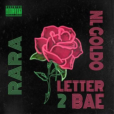 Letter 2 Bae (feat. NL Goldo) 專輯 Calicoe/Rara