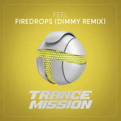 Firedrops (Dimmy Remix) 專輯 DJ Feel