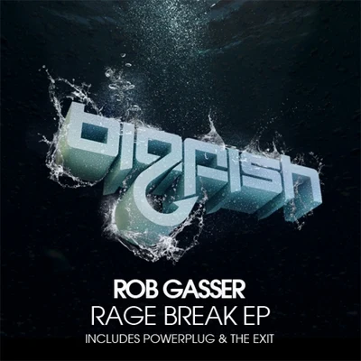 Rage Break EP 专辑 Rob Gasser