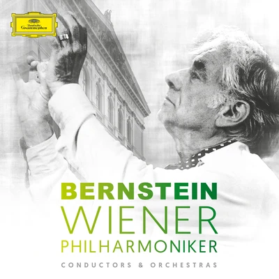 Leonard Bernstein/Wiener Philharmoniker Leonard Bernstein & Wiener Philharmoniker